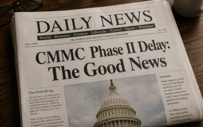 CMMC Phase II Delay: The Good News for Defense Contractors